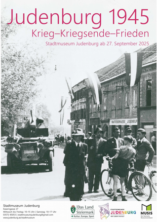Ausstellung 'Judenburg 1945: Krieg - Kriegsende - Frieden